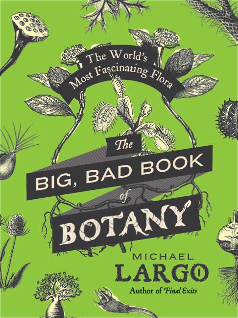 The Big, Bad Book of Botany